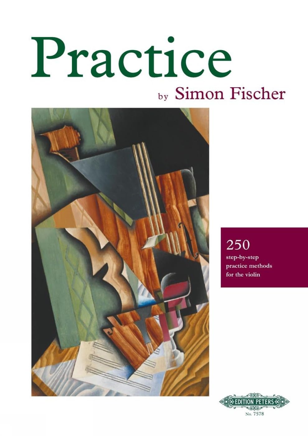 Practice  250 StepbyStep Practice Methods for the Violin (Edition Peters)