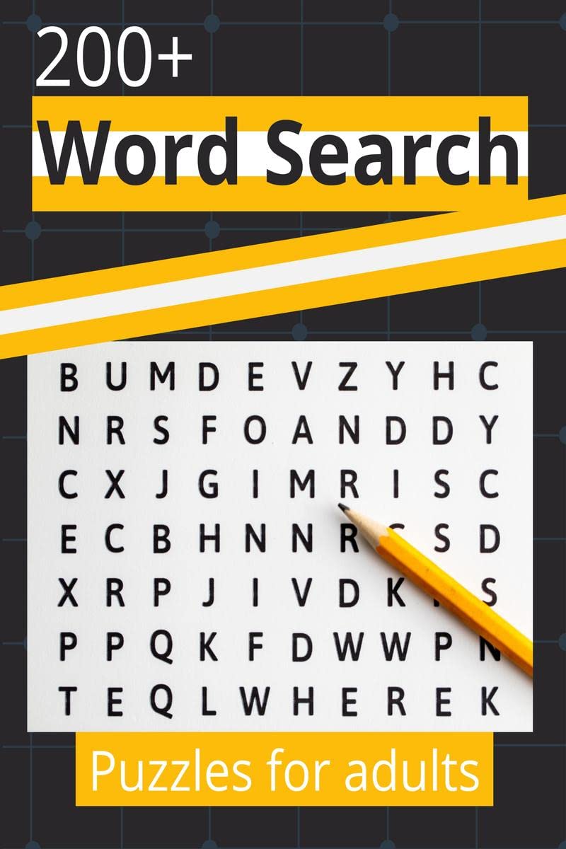 Word Search Puzzles For Adults : Word Search Book For Adults And Seniors With A Huge Supply Of Up To 200 Puzzles For StressRele