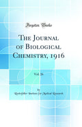The Journal of Biological Chemistry, 1916, Vol. 26 (Classic Reprint)