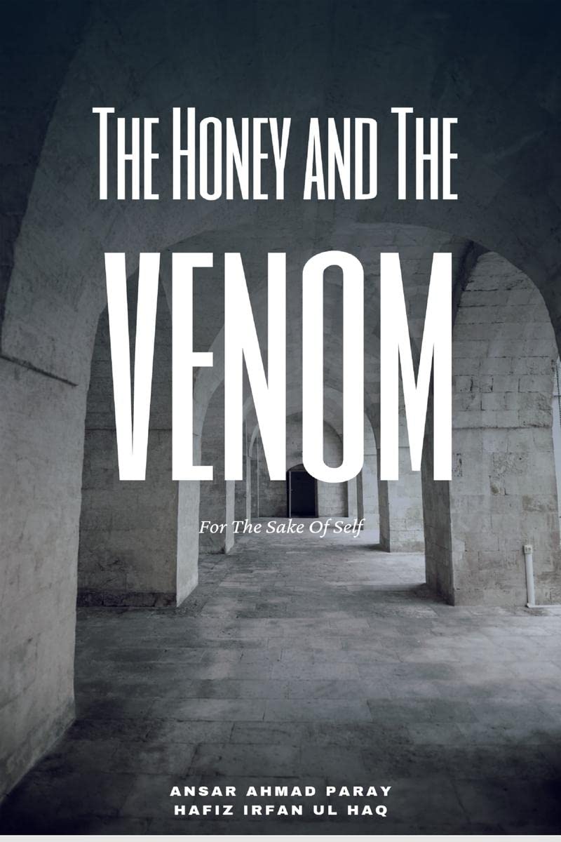 The Honey and The Venom : for the sake of self