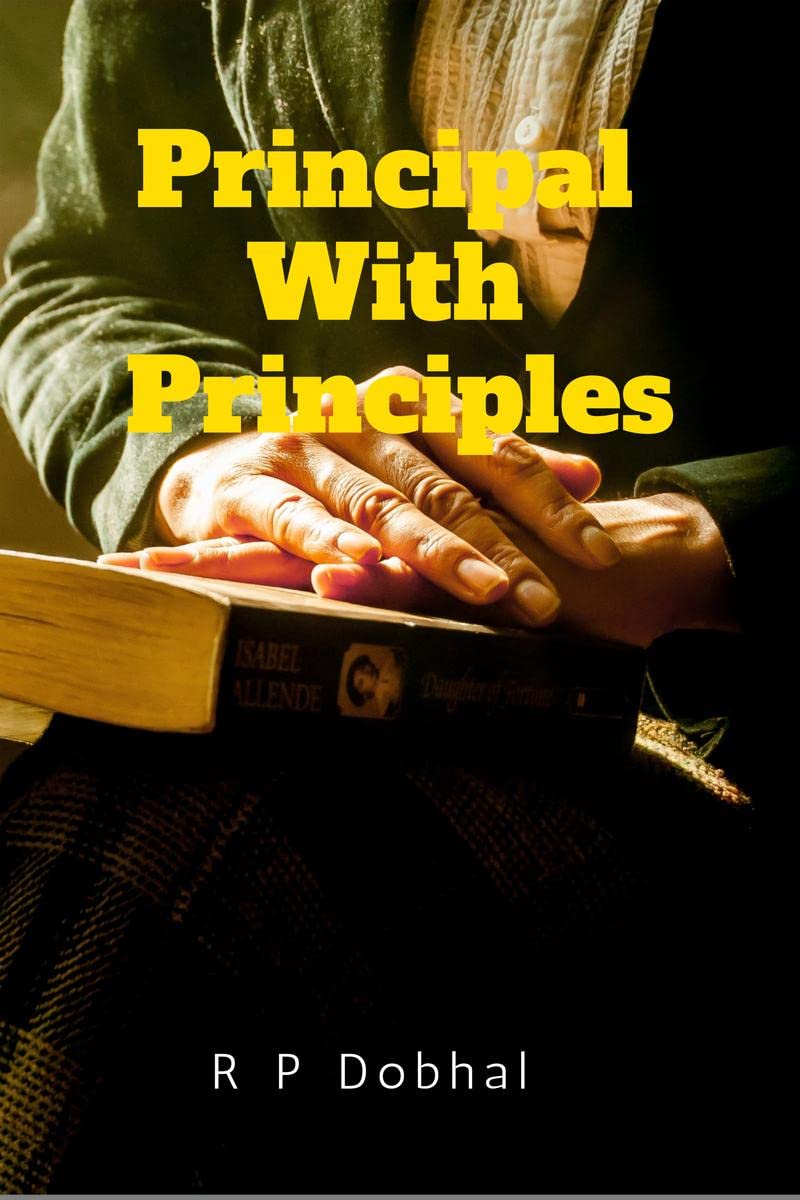 Principal with Principles : As is the Principal so is the Institute
