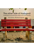 The other side of Kadugodi : A photo book documenting candid street photograph