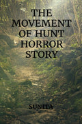 The Movement Of Hunt Horror Story