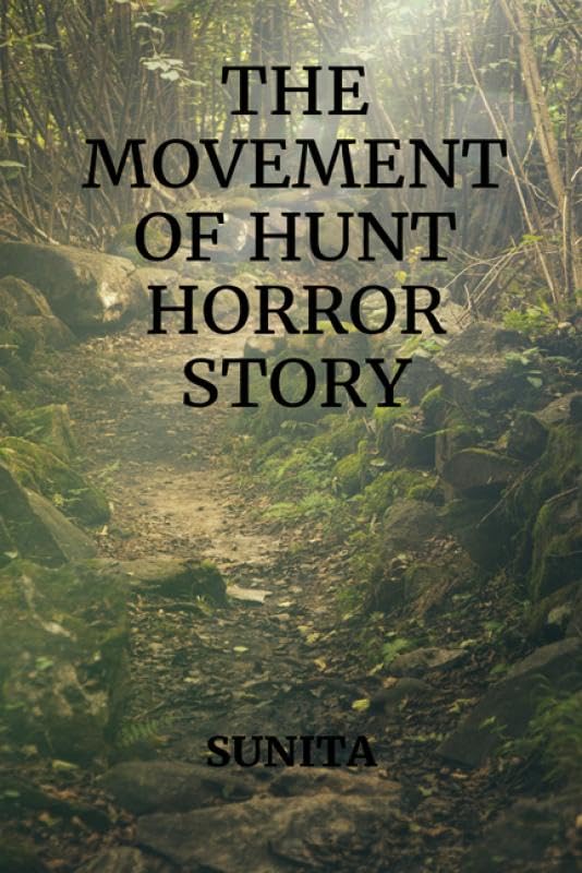 The Movement Of Hunt Horror Story