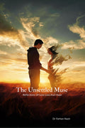 The Unsettled Muse: Reflections Of Love Loss And Hope