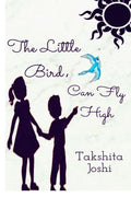 THE LITTLE BIRD, CAN FLY HIGH