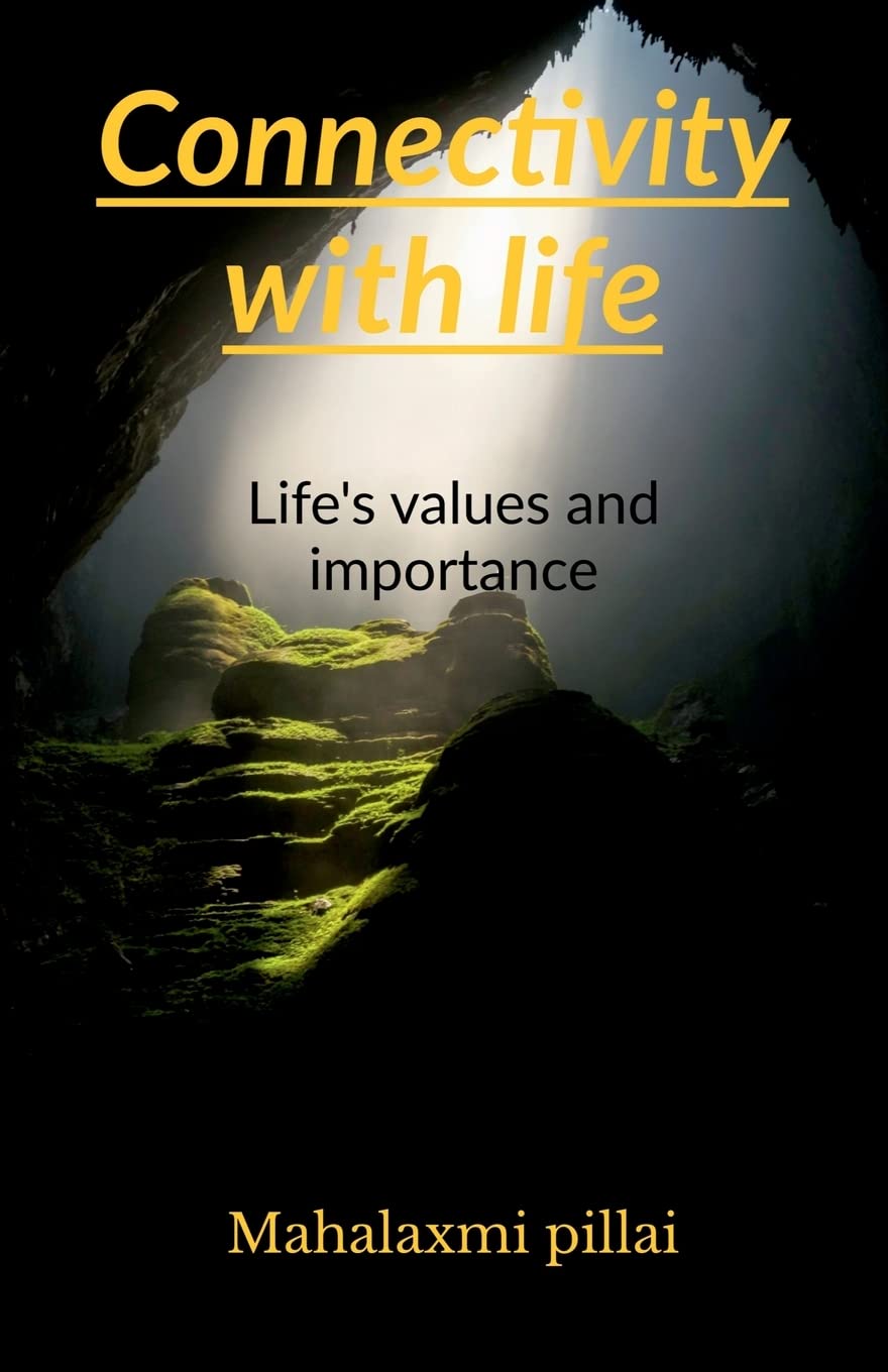 Connectivity With Life : Realization Of Life And Small Happiness Around Us