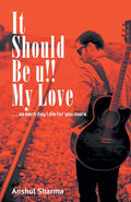 It should be you my love