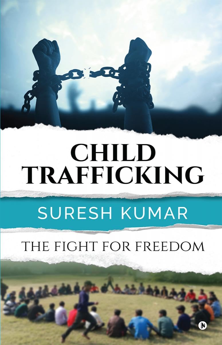 CHILD TRAFFICKING : THE FIGHT FOR FREEDOM