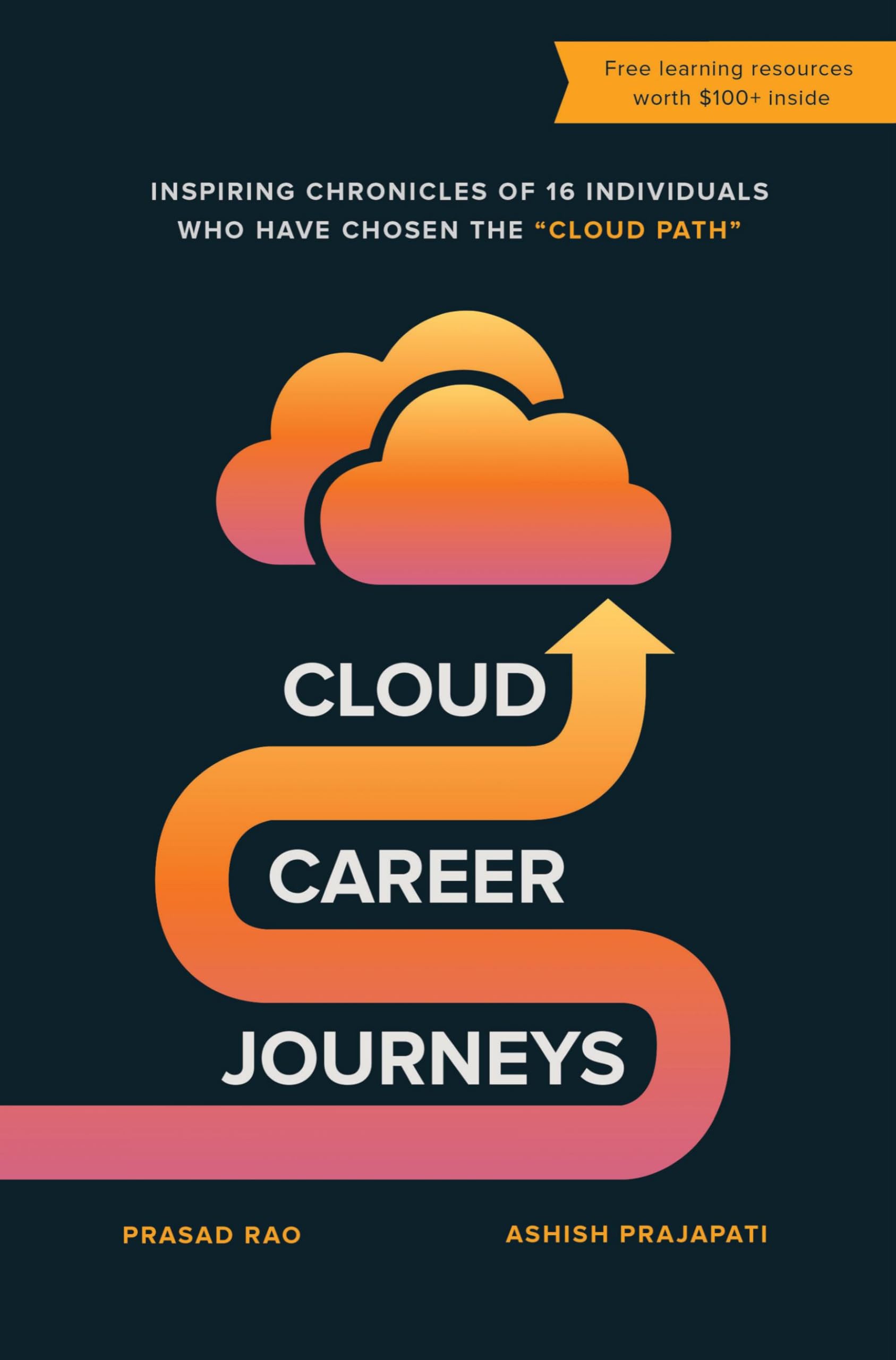 Cloud Career Journeys : Inspiring chronicles of individuals who have chosen the Cloud Path