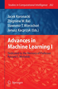 Advances in Machine Learning I: Dedicated to the Memory of Professor Ryszard S. Michalski: 262 (Studies in Computational Intelli