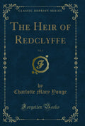 The Heir of Redclyffe, Vol. 2 (Classic Reprint)