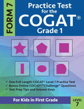 Practice Test for the CogAT Grade 1 Form 7 Level 7: Gifted and Talented Test Prep for First Grade; CogAT Grade 1 Practice Test; 