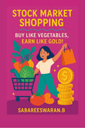 Stock Market Shopping: Buy Like Vegetables,Earn Like Gold!