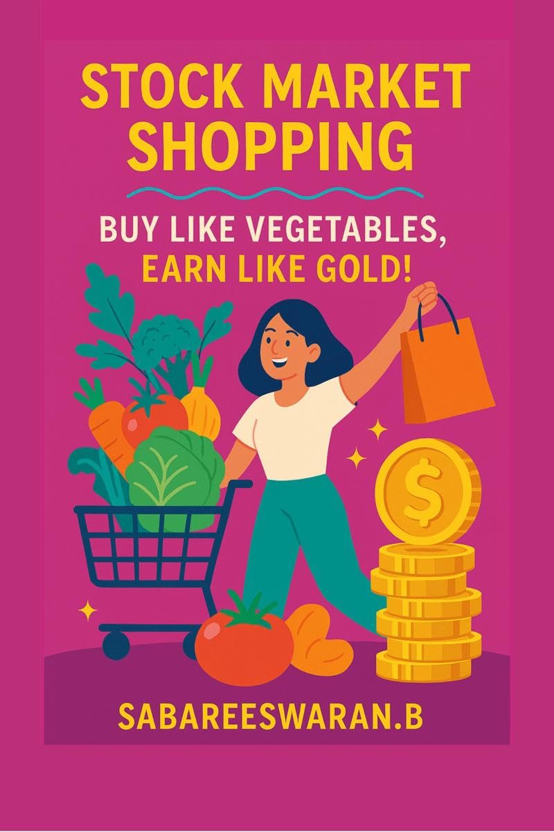 Stock Market Shopping: Buy Like Vegetables,Earn Like Gold!