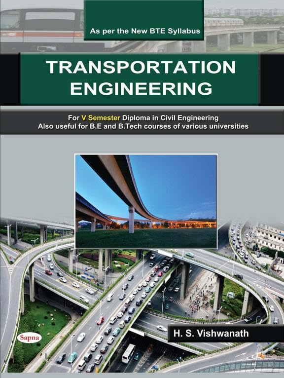TRANSPORTATION ENGINEERING FOR 5 SEM DIPLOMA IN CIVIL ENGINEERING FOR BE & B TECH