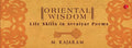 Oriental Wisdom: Skills For Life (Avvaiyar Poems)