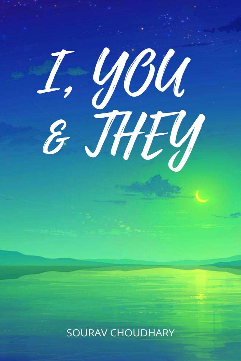 I, You & They