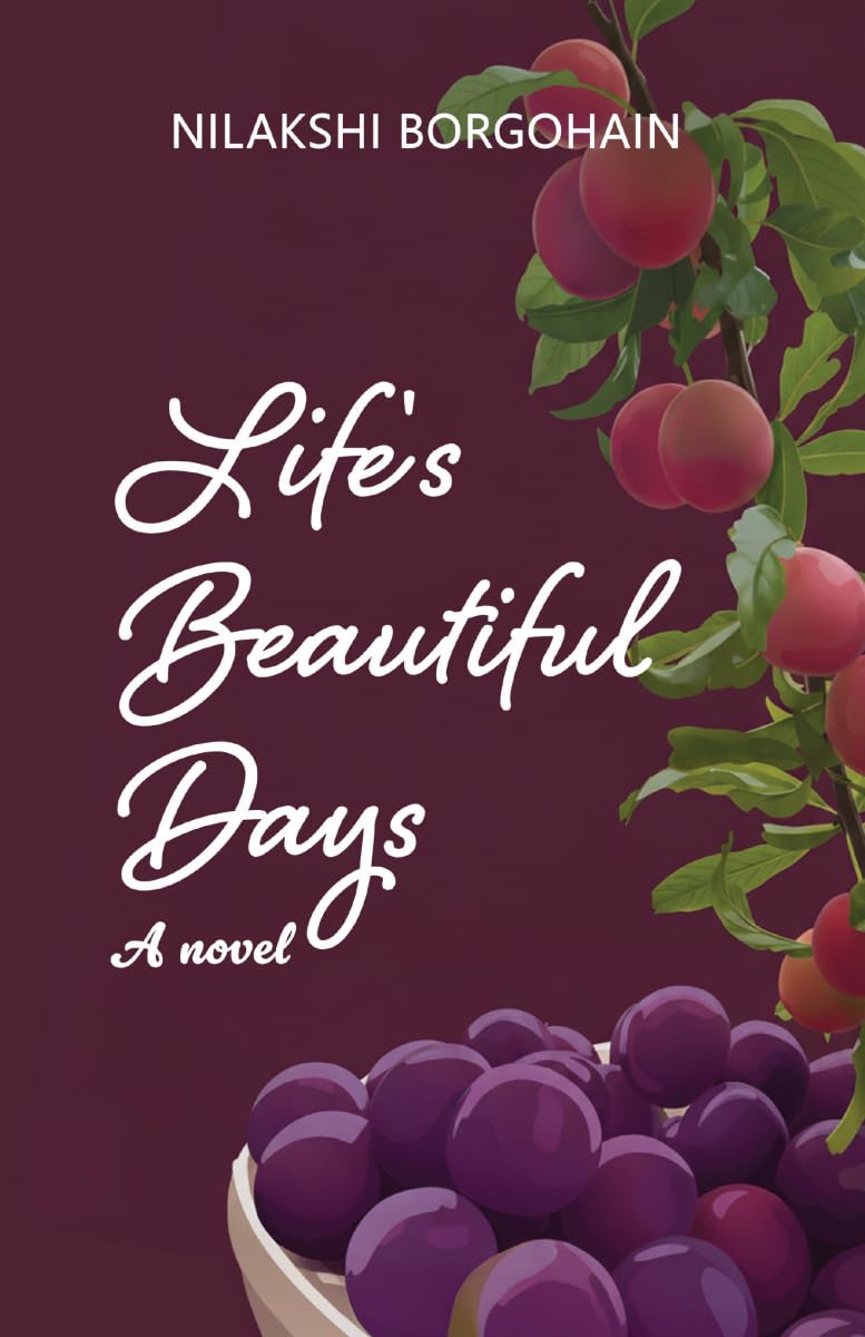 Lifes Beautiful Days: A novel