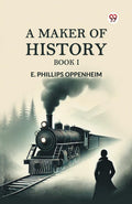 A Maker of History Book I