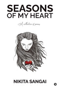 Seasons of My Heart : A Collection of Poems