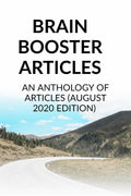 Brain Booster Articles : An Anthology Of Articles (August 2020 Editon)