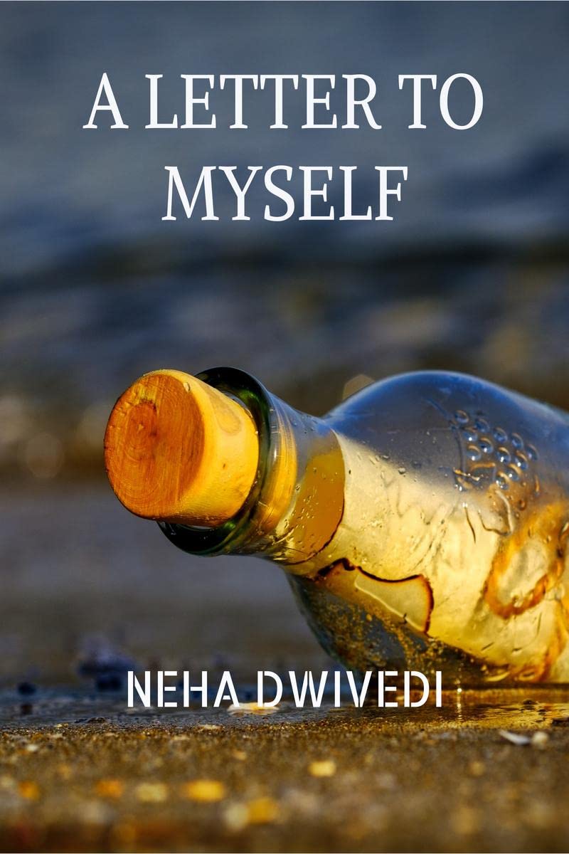 A Letter To Myself.: The Book Of Thoughts,The Book Of Love