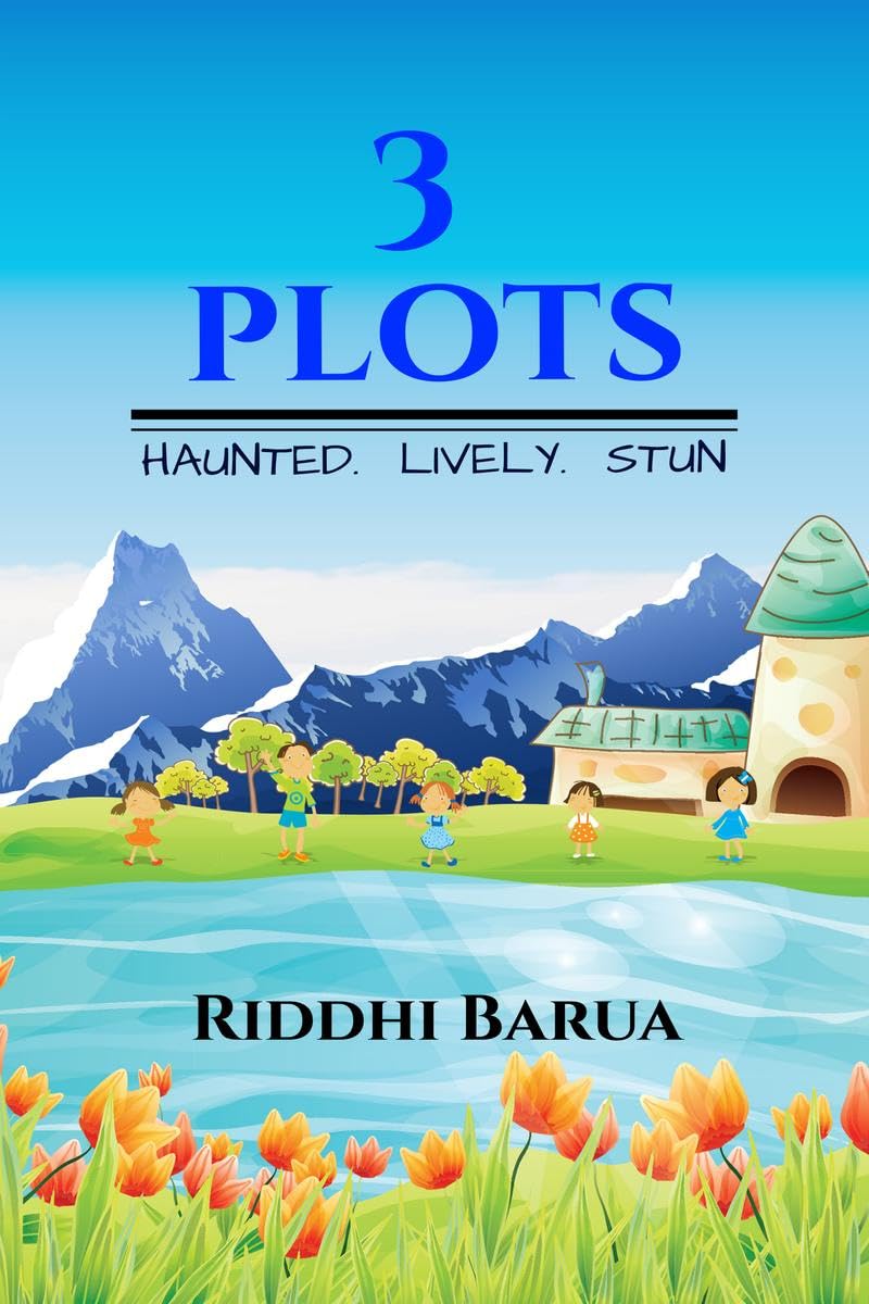 3 Plots : Haunted . Lively . Stun