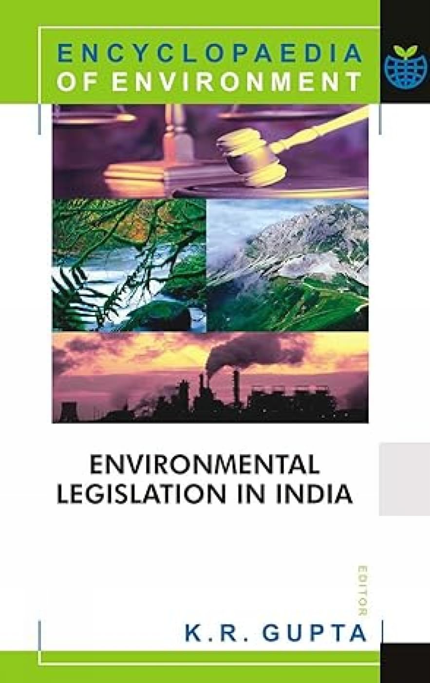 Environmental Legislation In India (Encyclopaedia of Environment), Vol. 4