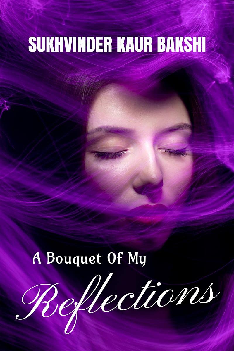 A Bouquet Of My Reflections