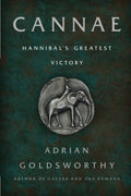 Cannae: Hannibals Greatest Victory