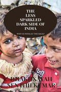 The Less Sparkled Dark Side Of India : Why India Is At The Back?