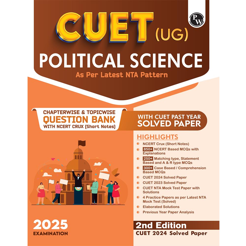 PW CUET (UG) Political Science 2025 Chapterwise & Topicwise Question Bank with Past Year Questions and Mock Test | Latest 2024 S