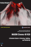 Maxon Cinema 4D R20: A Detailed Guide To Texturing, Lighting, And Rendering