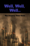 Well, Well, Well: Our Country, Their Game