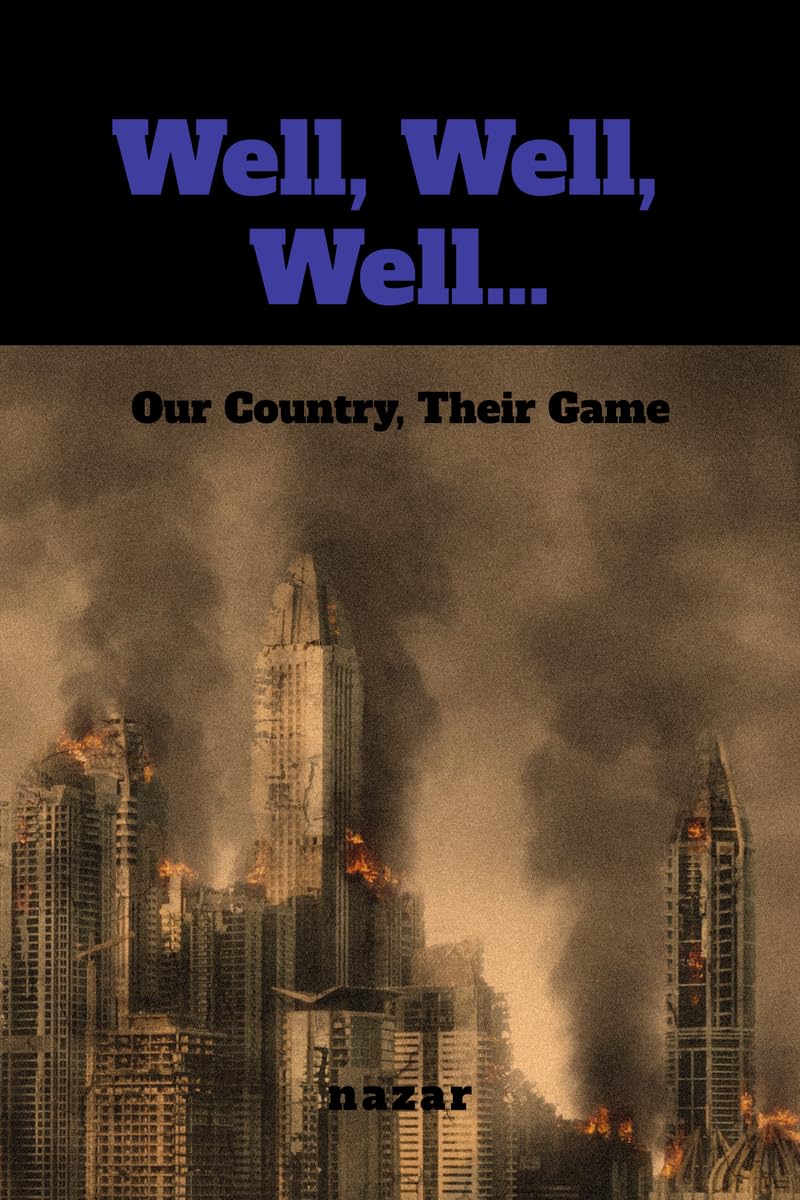 Well, Well, Well: Our Country, Their Game
