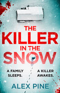 The Killer in the Snow: The new and most chilling British detective crime fiction book youll read this year (DI James Walker ser