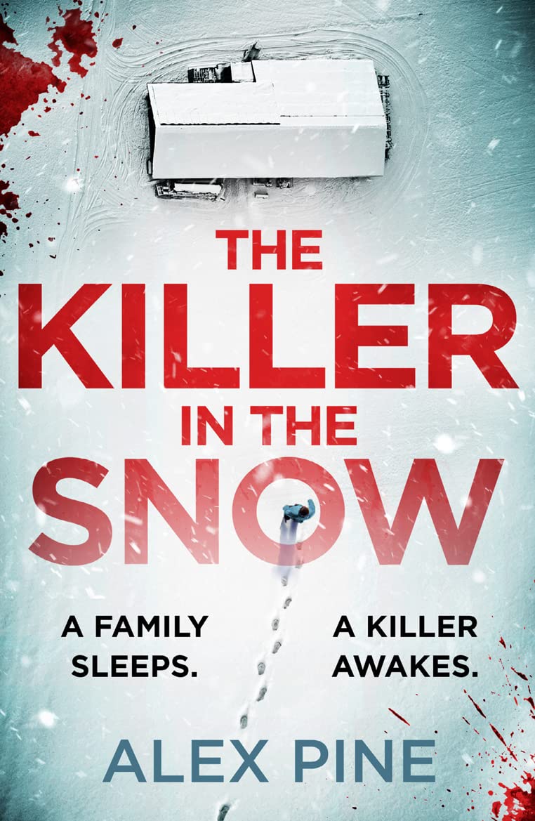 The Killer in the Snow: The new and most chilling British detective crime fiction book youll read this year (DI James Walker ser