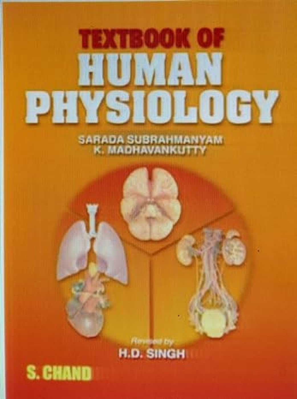 A Textbook of Human Physiology [Dec 01, 2010] Singh, H. D.