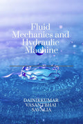 Fluid Mechanics and Hydraulic Machine
