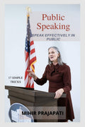 Public Speaking : Speak Effectively In Public