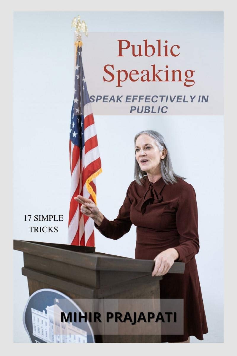 Public Speaking : Speak Effectively In Public