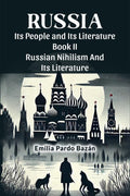 Russia Its People And Its Literature Book Ii Russian Nihilism And Its Literature