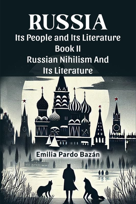 Russia Its People And Its Literature Book Ii Russian Nihilism And Its Literature