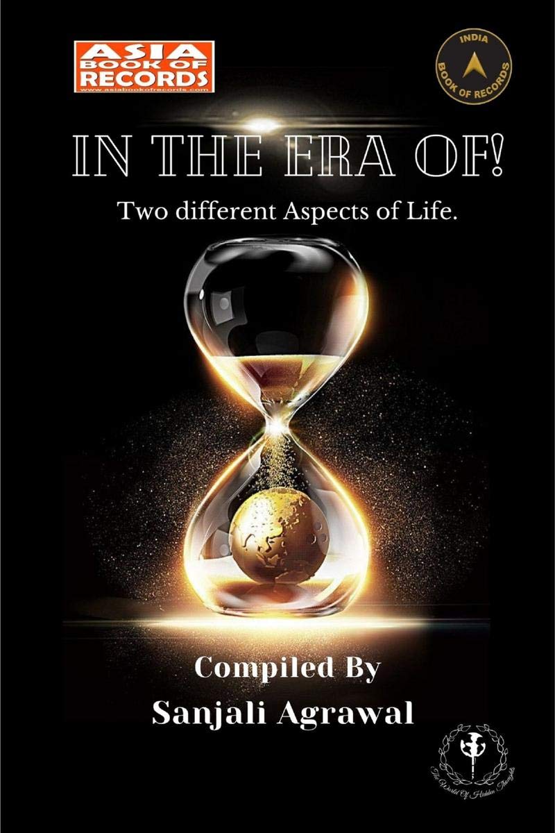 In The Era Of!: Two Different Aspects Of Life.