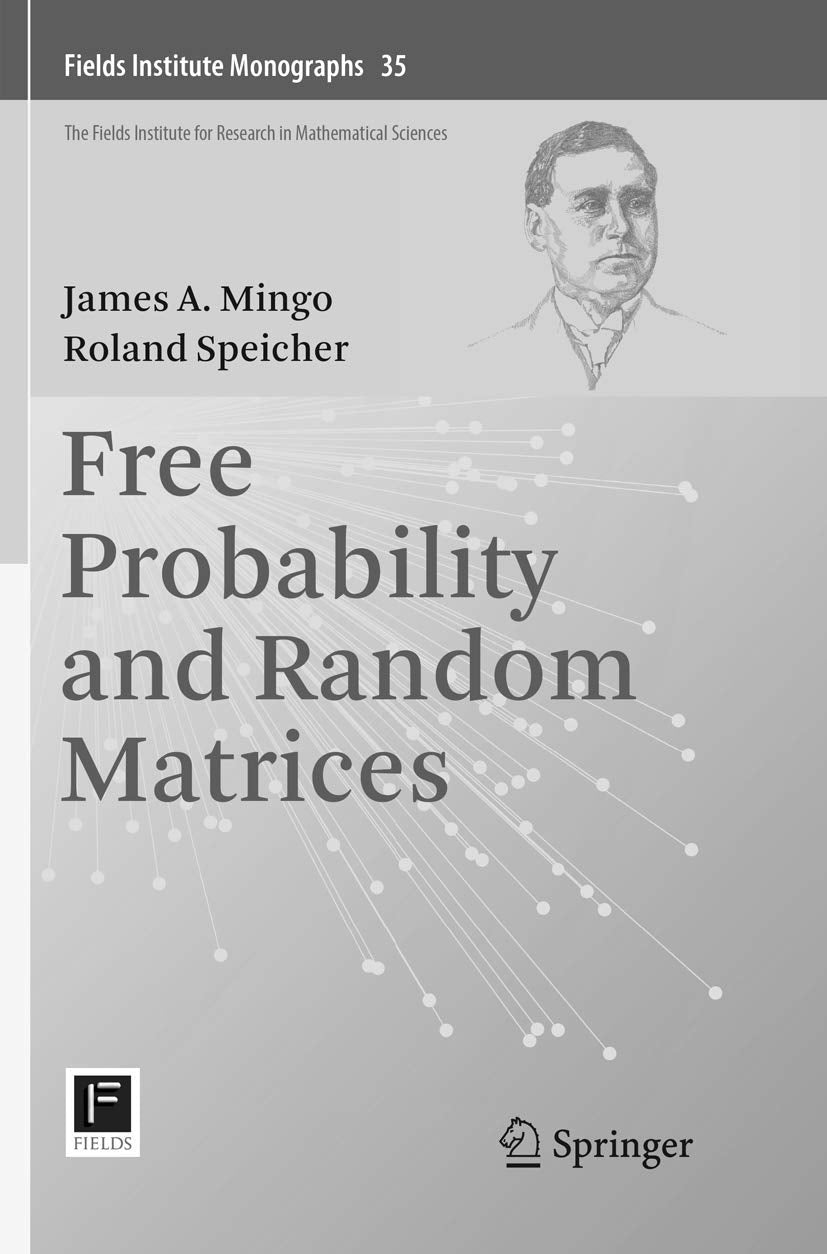 Free Probability and Random Matrices: 35 (Fields Institute Monographs)