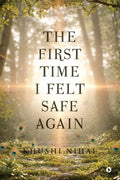 The First Time I Felt Safe Again: Letters from Krishna to the Lost Heart