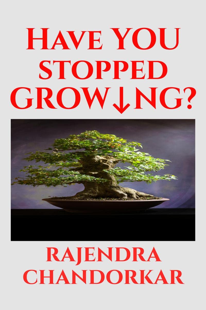 HAVE YOU STOPPED GROWING?