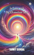 In Love With My Chameleon Soul