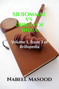 SR BOMMAI VS UNION OF INDIA : Volume 1, Issue 2 of Brillopedia